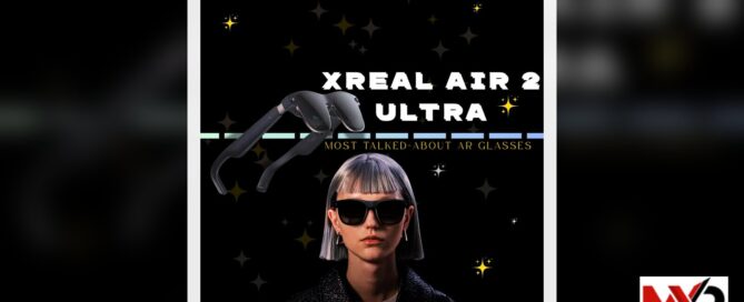 XREAL Air 2 Ultra ถึงเป็นแว่นที่ทุกคนพูดถึงในปีนี้?